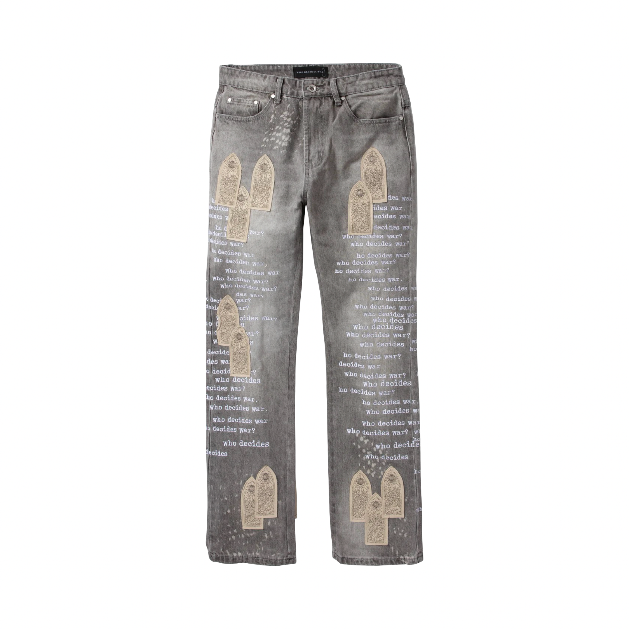 Who Decides War Grey Scripture Jeans