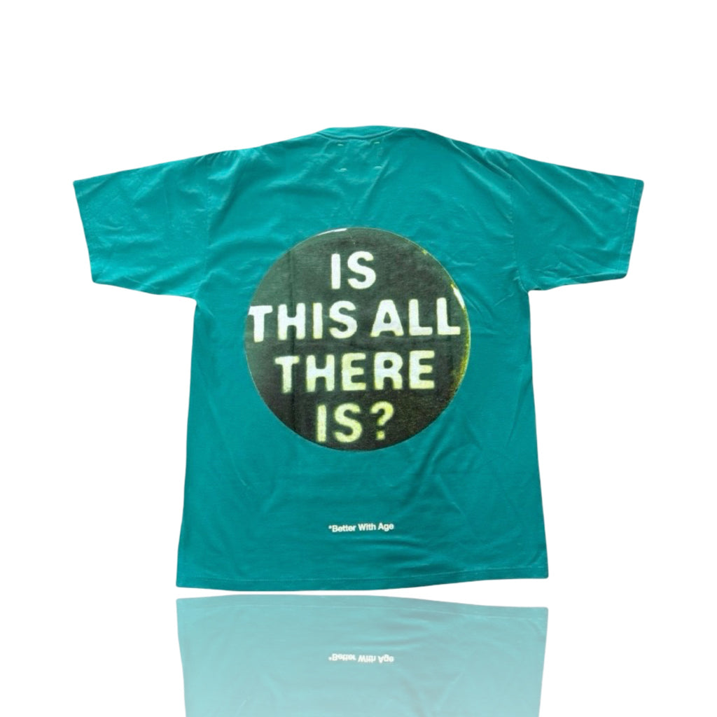 *Better With Age Abducted Tee Turquoise