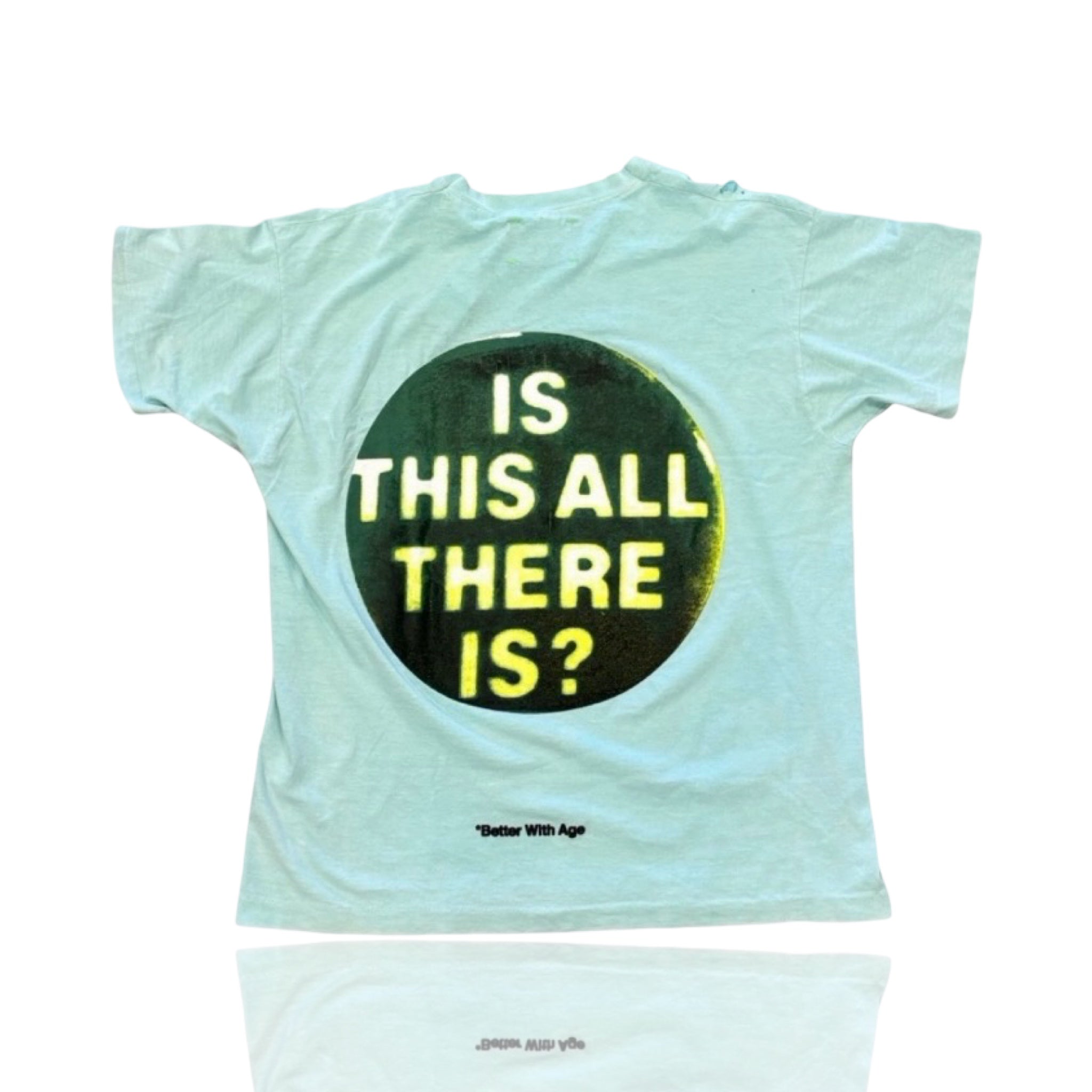 *Better With Age Abducted T-Shirt Tiffany