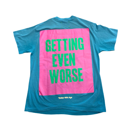 *Better With Age The Worst Tee Turquoise