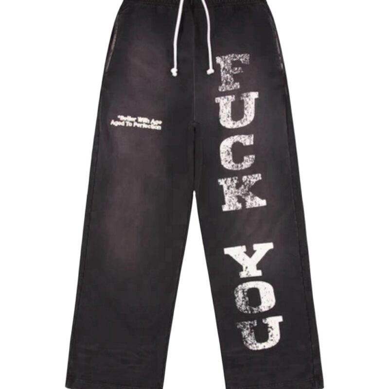 *Better With Age Fuck Me Sweatpant